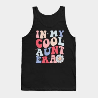 In my Cool Aunt Era Funny Auntie Retro Tank Top